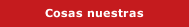 Cosas nuestras
